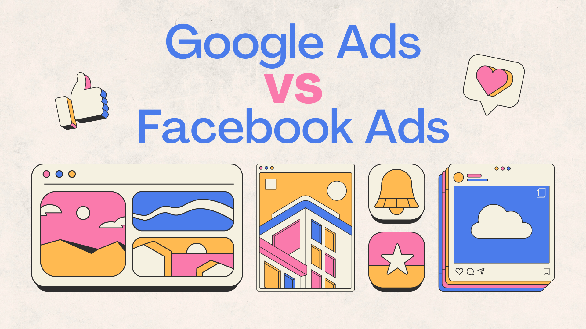 The differences between Google Ads vs. Facebook Ads