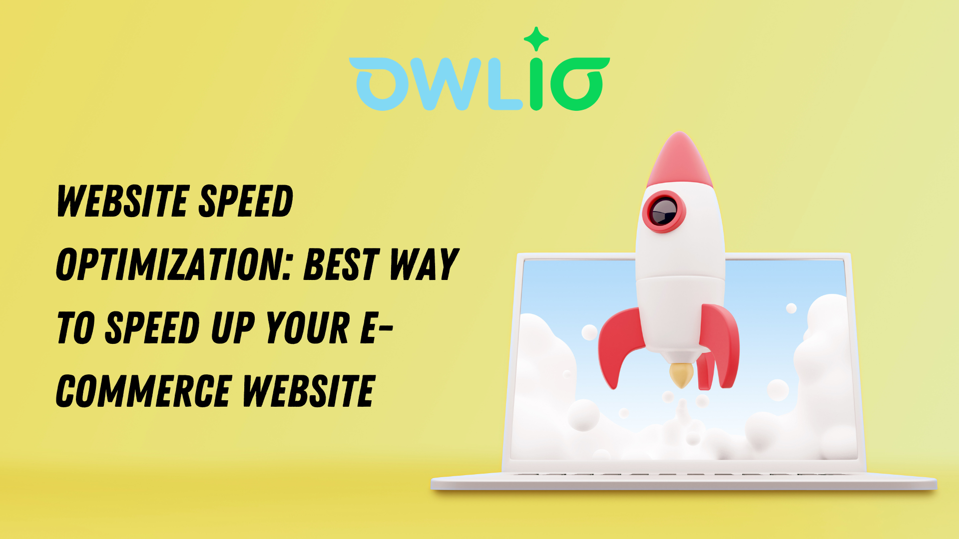 Website Speed Optimization: Best Way to Speed Up Your E-commerce Website