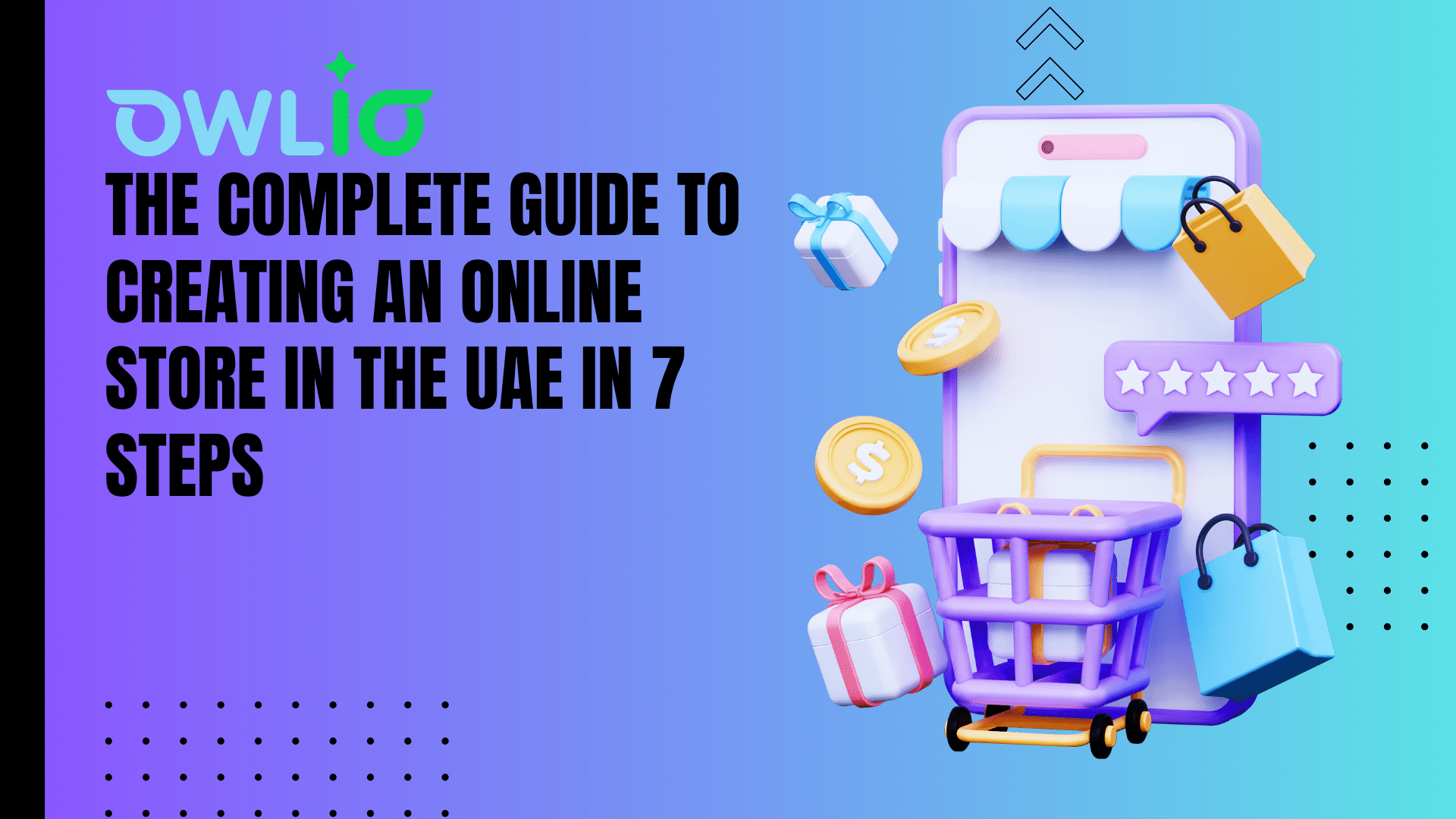 Post Img The Complete Guide to Creating an Online Store in the UAE in 7 Steps